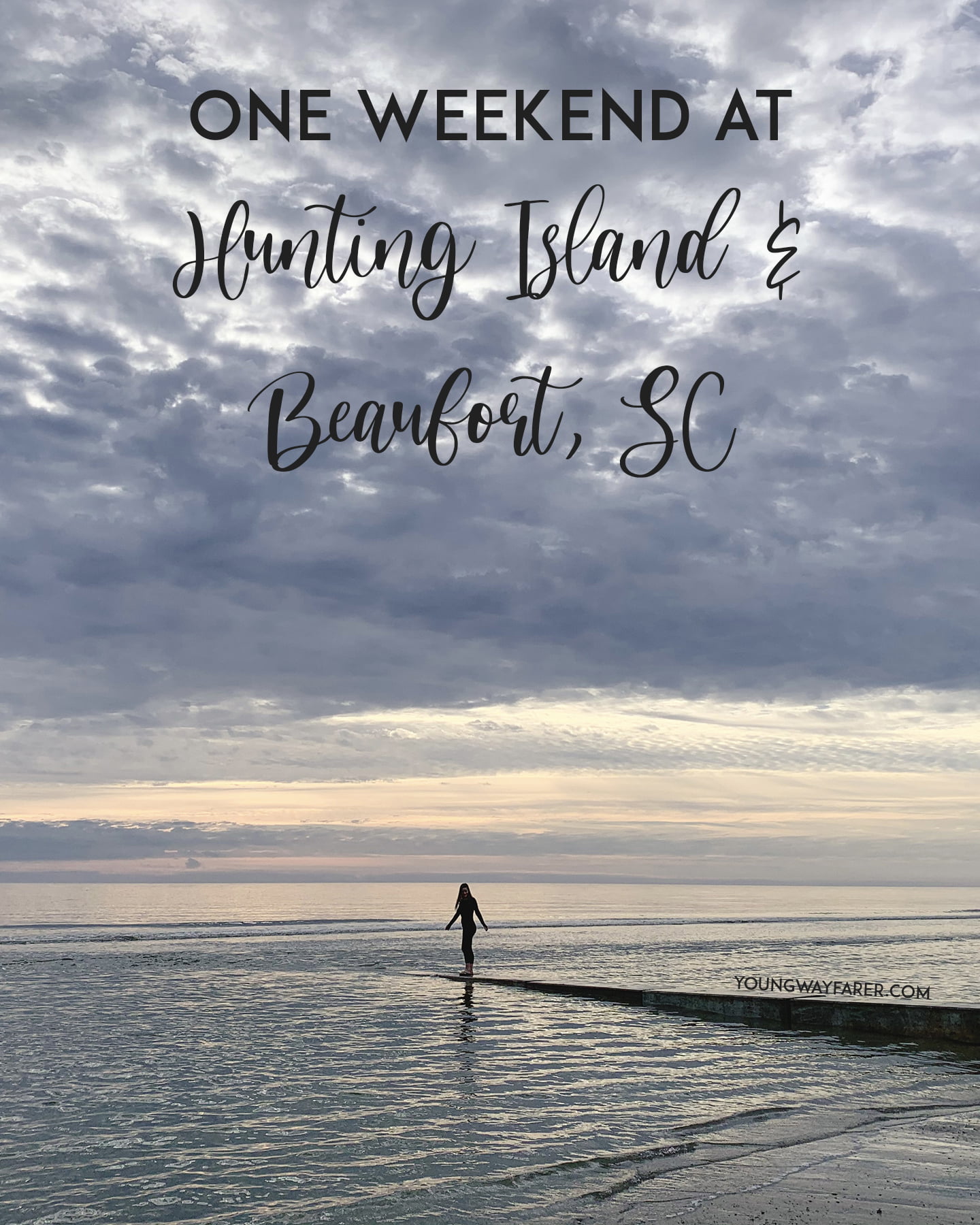 Weekend Trip to Hunting Island & Beaufort • Young Wayfarer